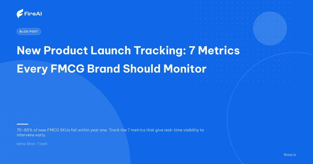 New Product Launch Tracking: 7 Metrics Every FMCG Brand Should Monitor